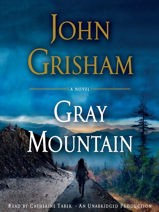 John Grisham创作的Gray Mountain作品的详细信息 - 可供借阅